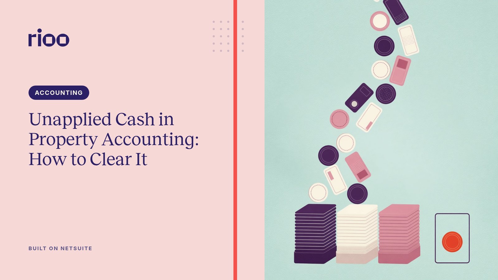 RIOO cover for Unapplied Cash in Property Accounting: How to Clear It, with payments falling into ledger stacks and one payment held in a separate box