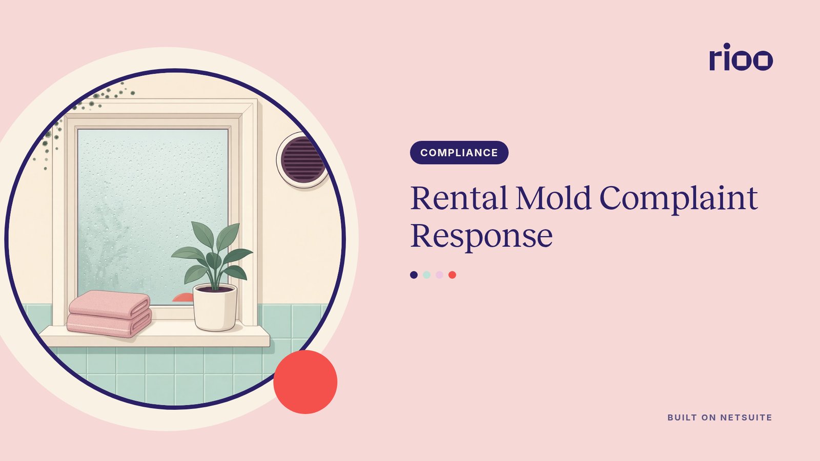 RIOO cover for Rental mold complaint response, with an illustrated bathroom window showing condensation on the glass, a small patch of mold in the corner, an extractor vent, folded towels and a plant, cropped in a circle